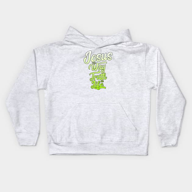 Jesus the way truth and life with green and white gradient Kids Hoodie by Christian ever life